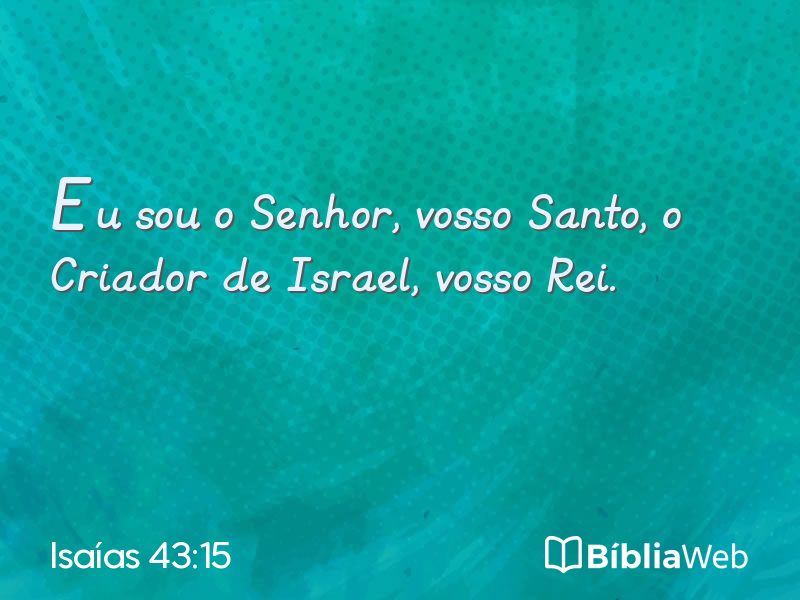 Isaías 43:15 em imagem para compartilhar