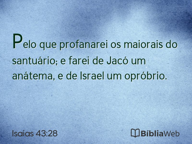 Isaías 43:28 em imagem para compartilhar