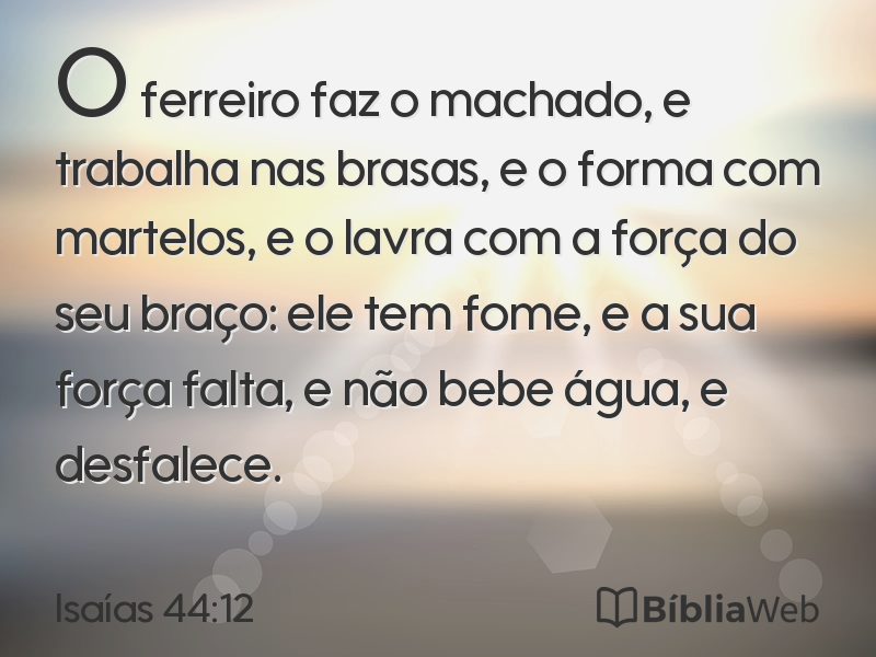 Isaías 44:12 em imagem para compartilhar