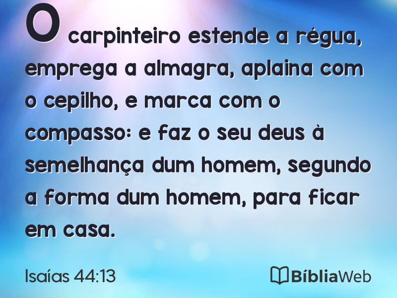 Isaías 44:13 em imagem para compartilhar