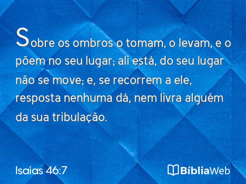 Isaías 46:7 em imagem para compartilhar