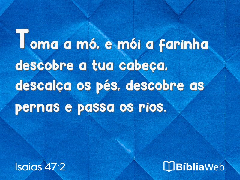 Isaías 47:2 em imagem para compartilhar