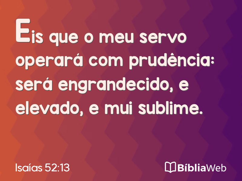Isaías 52:13 em imagem para compartilhar
