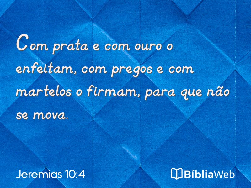 Jeremias 10:4 em imagem para compartilhar