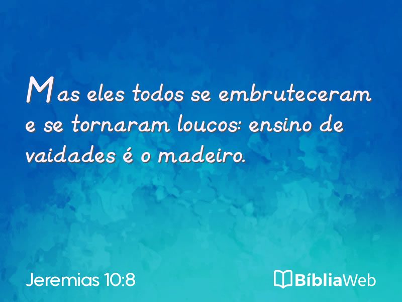 Jeremias 10:8 em imagem para compartilhar