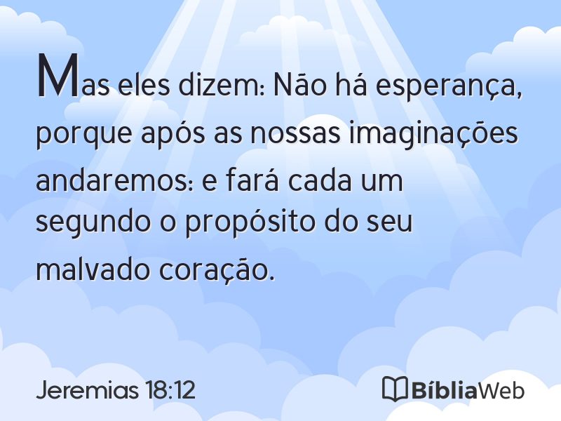 Jeremias 18:12 em imagem para compartilhar