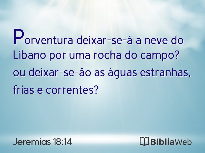 Jeremias 18:14 em imagem para compartilhar