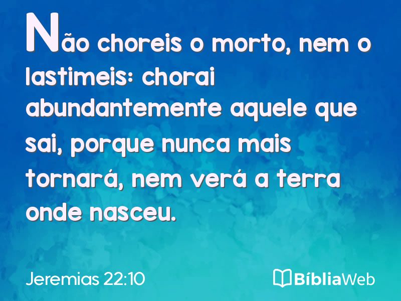 Jeremias 22:10 em imagem para compartilhar