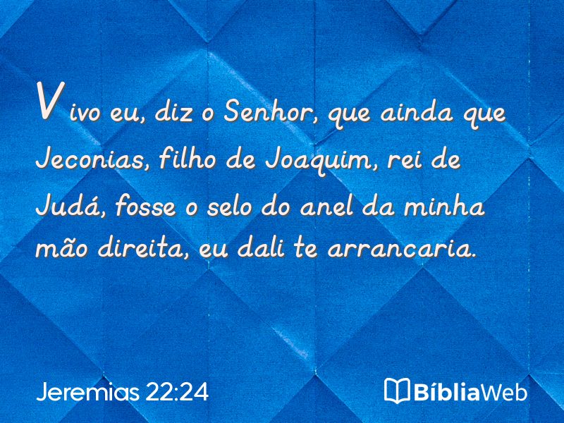 Jeremias 22:24 em imagem para compartilhar