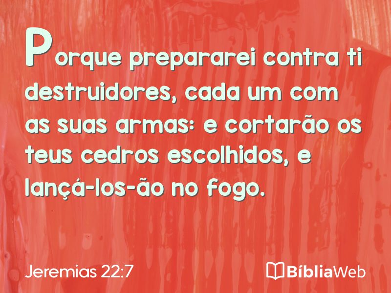 Jeremias 22:7 em imagem para compartilhar
