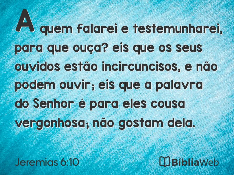 Jeremias 6:10 em imagem para compartilhar