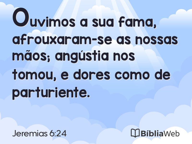Jeremias 6:24 em imagem para compartilhar