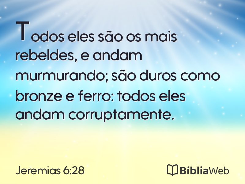Jeremias 6:28 em imagem para compartilhar