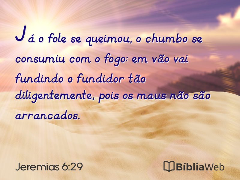 Jeremias 6:29 em imagem para compartilhar