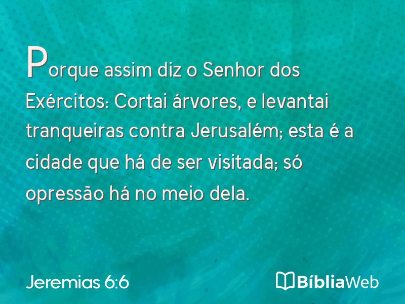 Jeremias 6:6 em imagem para compartilhar
