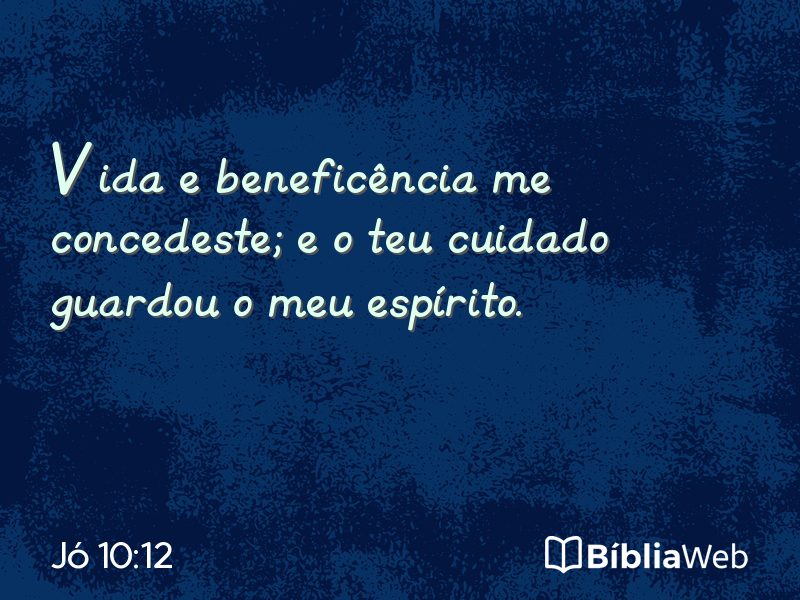 Jó 10:12 em imagem para compartilhar
