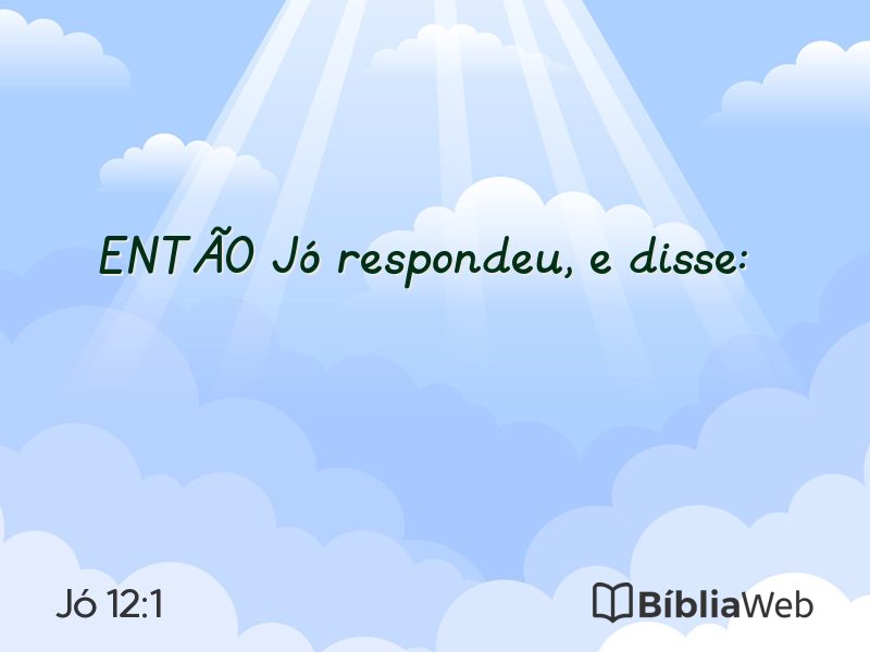 Jó 12:1 em imagem para compartilhar