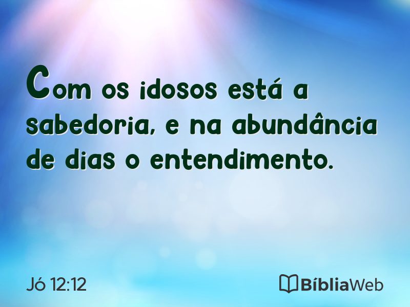 Jó 12:12 em imagem para compartilhar
