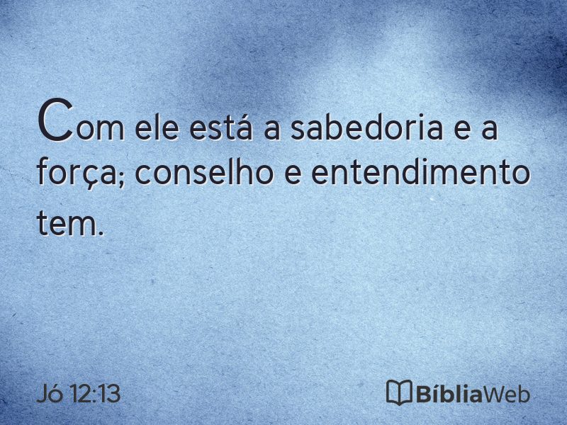 Jó 12:13 em imagem para compartilhar