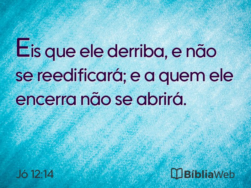 Jó 12:14 em imagem para compartilhar