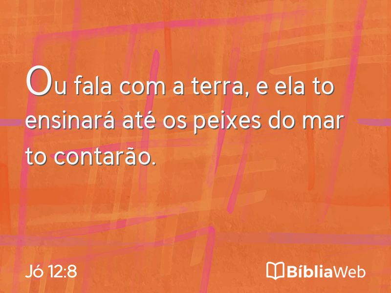 Jó 12:8 em imagem para compartilhar