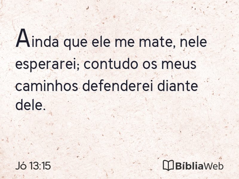 Jó 13:15 em imagem para compartilhar