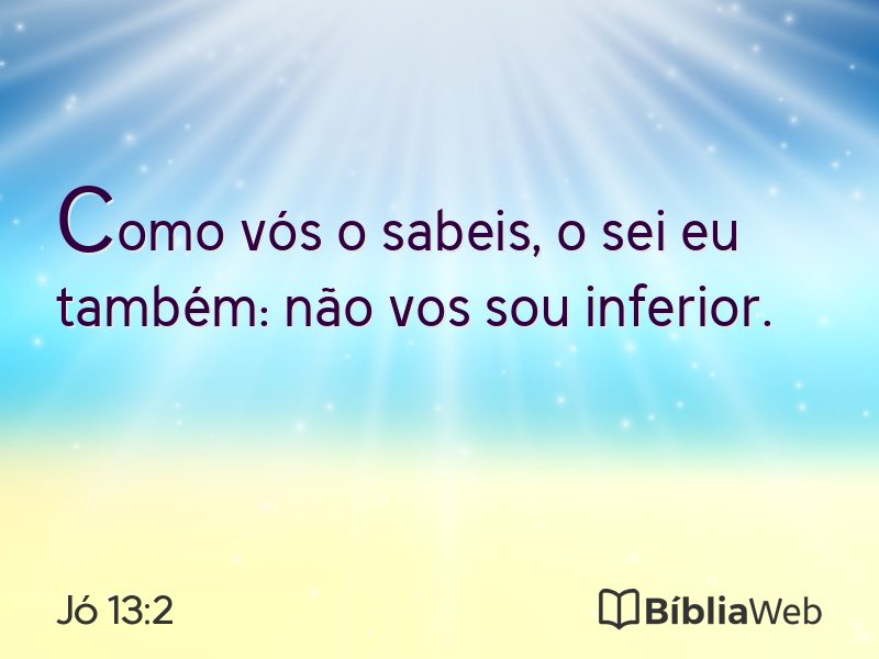 Jó 13:2 em imagem para compartilhar