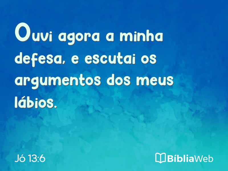 Jó 13:6 em imagem para compartilhar
