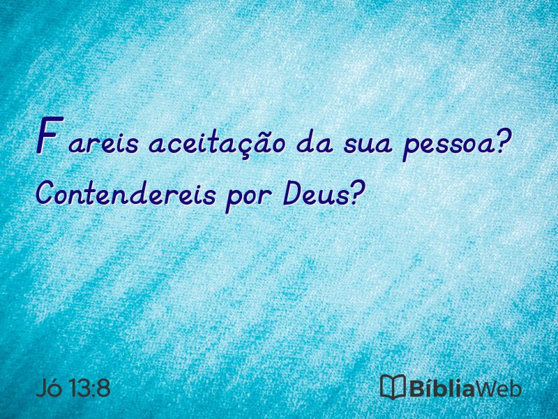 Jó 13:8 em imagem para compartilhar