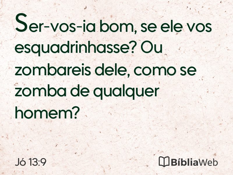 Jó 13:9 em imagem para compartilhar