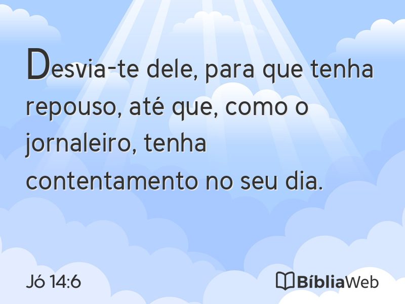 Jó 14:6 em imagem para compartilhar