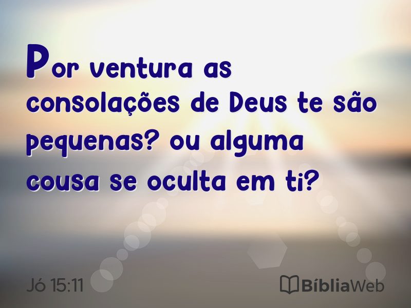 Jó 15:11 em imagem para compartilhar