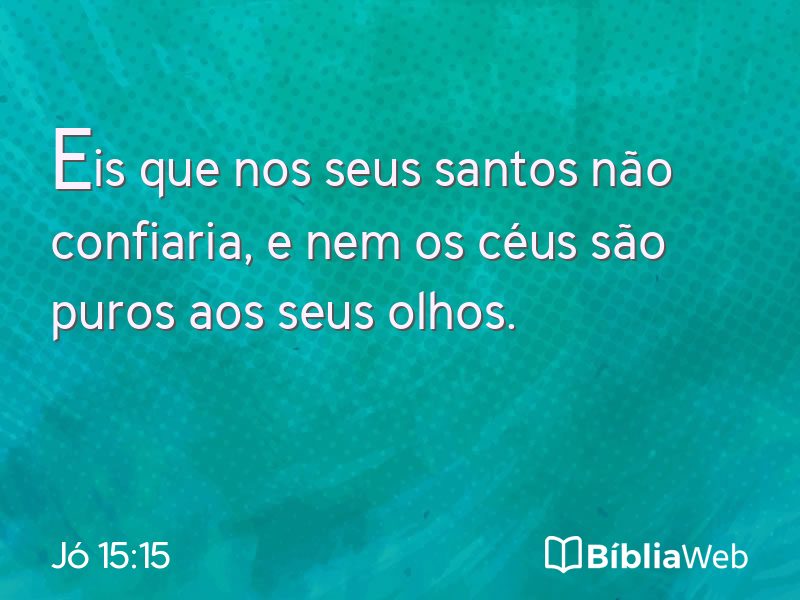 Jó 15:15 em imagem para compartilhar