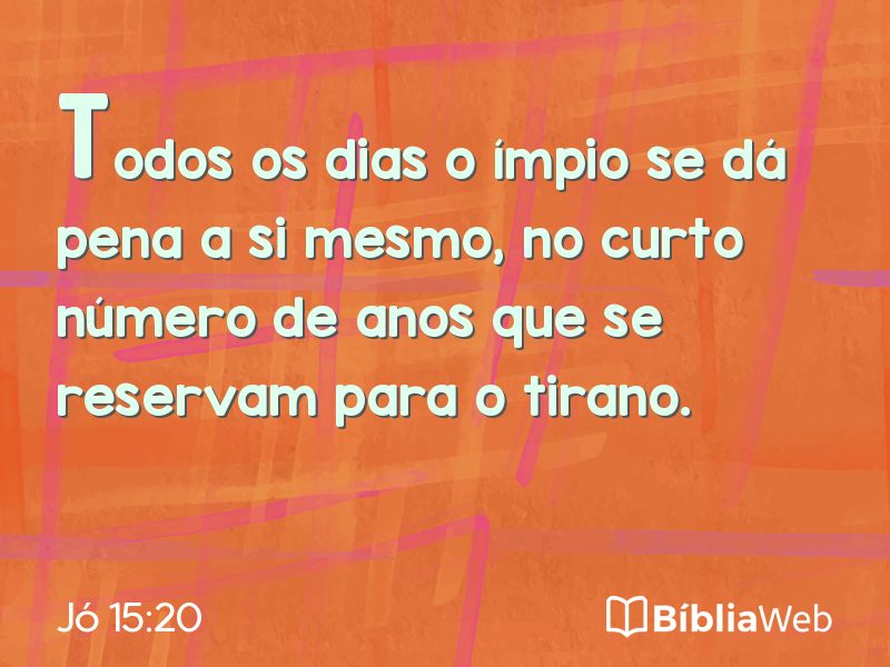 Jó 15:20 em imagem para compartilhar