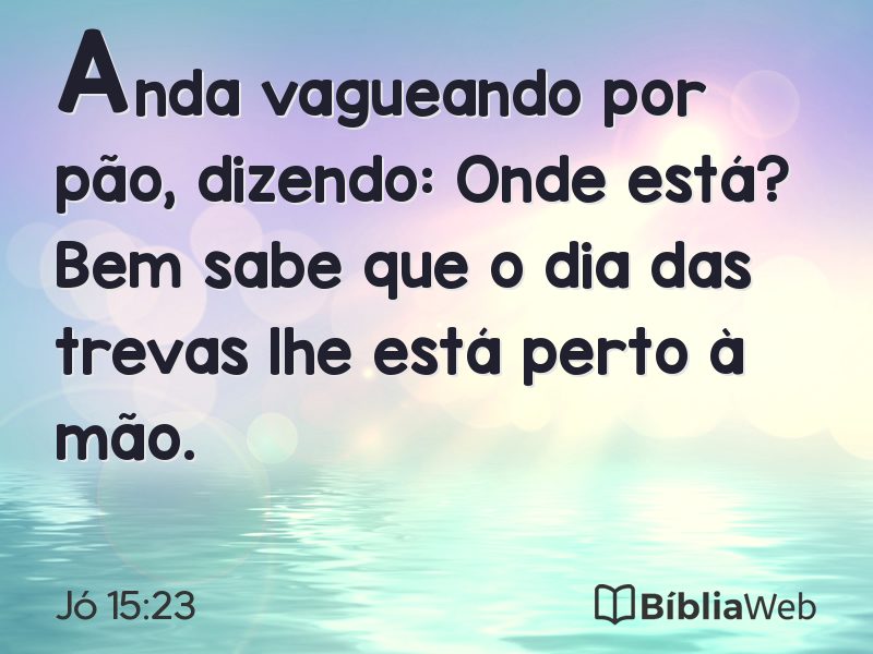 Jó 15:23 em imagem para compartilhar