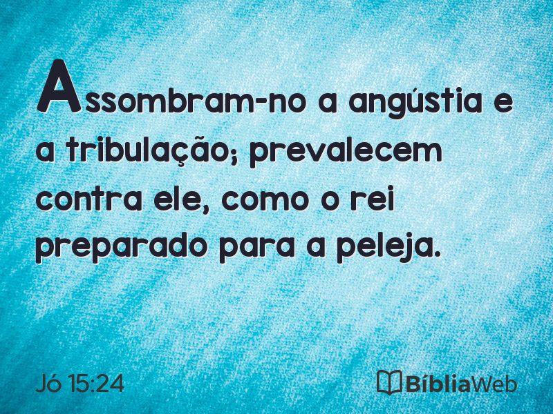 Jó 15:24 em imagem para compartilhar