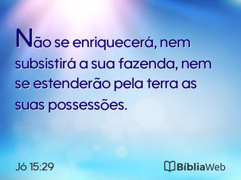 Jó 15:29 em imagem para compartilhar