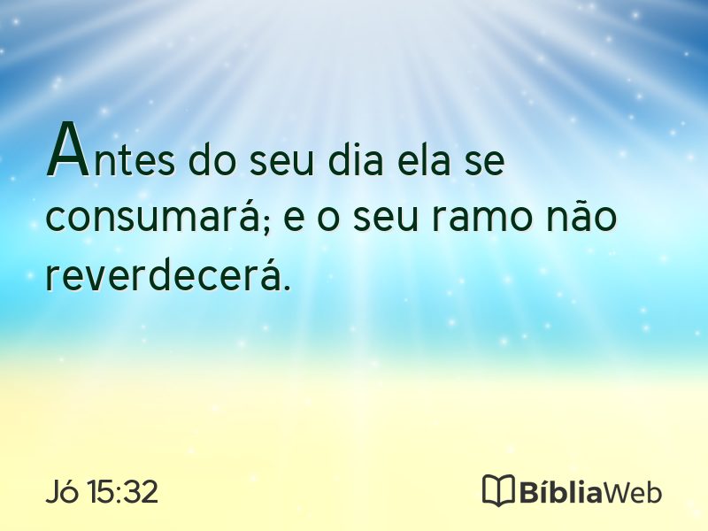 Jó 15:32 em imagem para compartilhar
