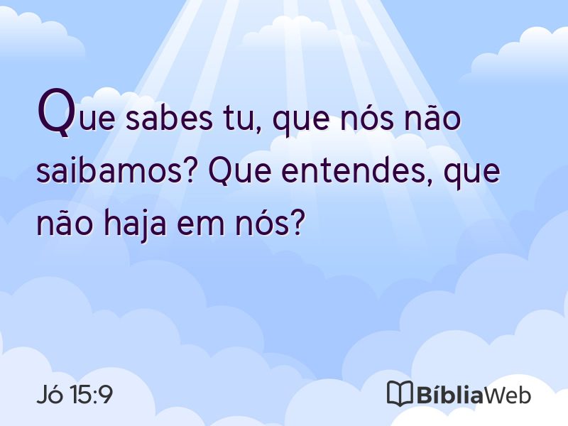 Jó 15:9 em imagem para compartilhar
