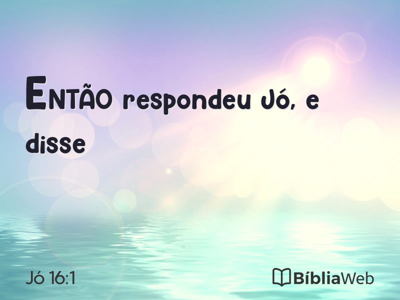 Jó 16:1 em imagem para compartilhar