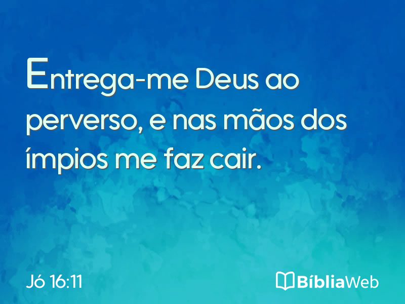 Jó 16:11 em imagem para compartilhar