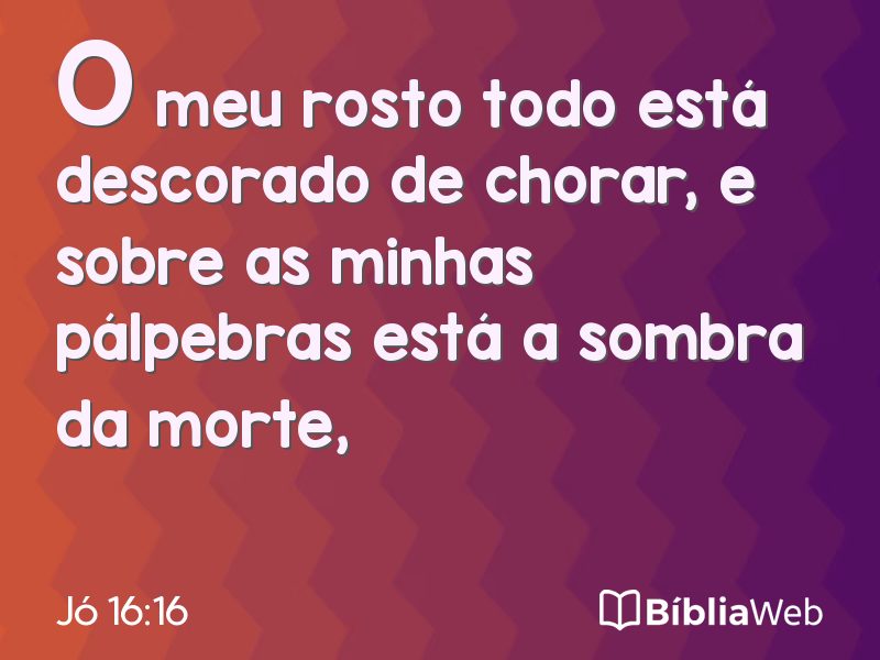 Jó 16:16 em imagem para compartilhar