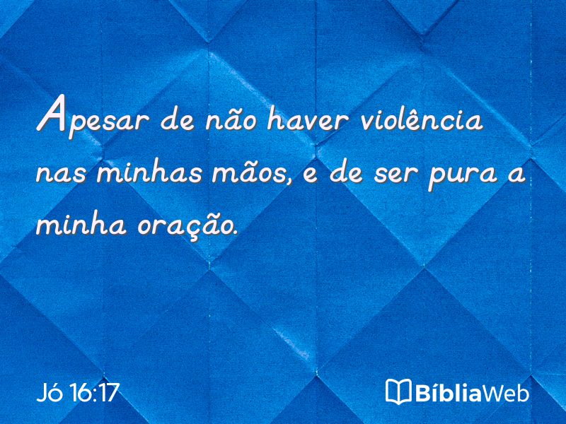 Jó 16:17 em imagem para compartilhar