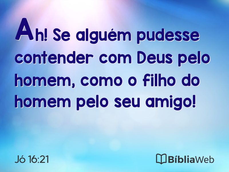 Jó 16:21 em imagem para compartilhar