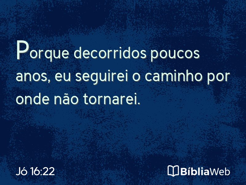 Jó 16:22 em imagem para compartilhar