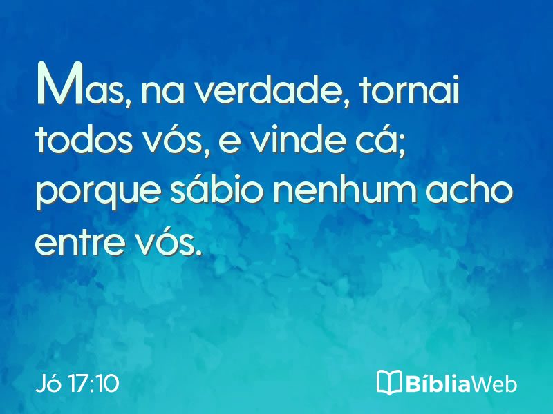 Jó 17:10 em imagem para compartilhar