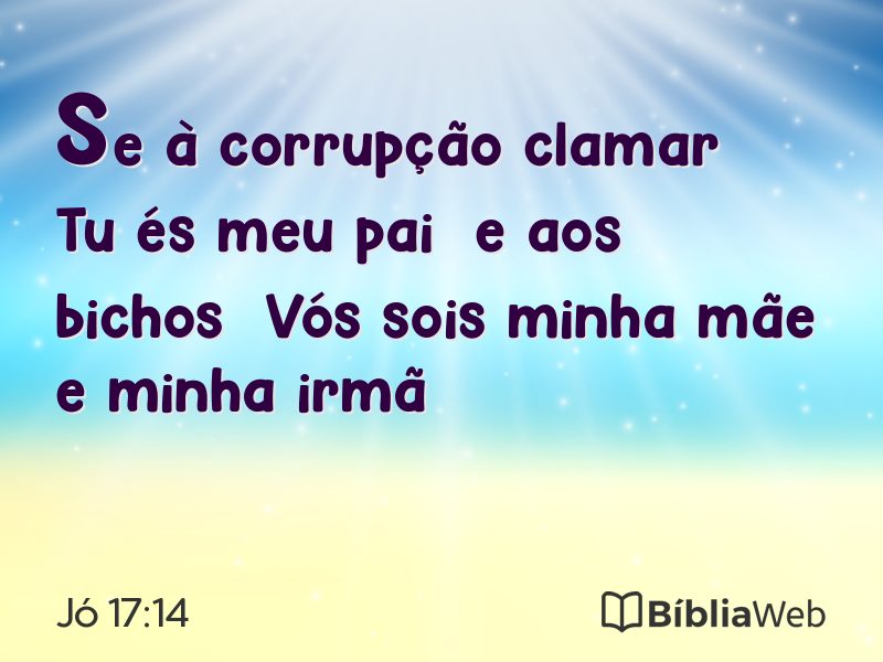 Jó 17:14 em imagem para compartilhar