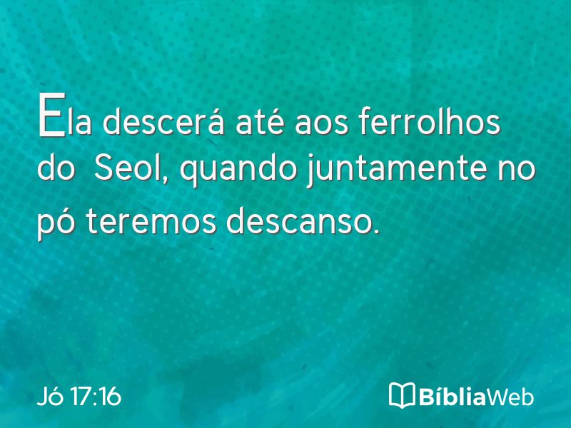 Jó 17:16 em imagem para compartilhar