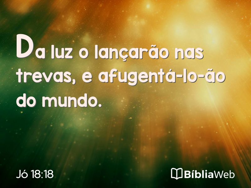 Jó 18:18 em imagem para compartilhar