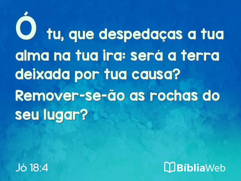 Jó 18:4 em imagem para compartilhar